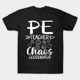 PE Teacher Chaos Coordinator T-Shirt